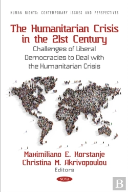 Bertrand.pt - Humanitarian Crisis In The 21st Century: Challenges Of Liberal Democracies To Deal With The Humanitarian Crisis