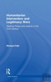 Humanitarian Intervention And Legitimacy Wars