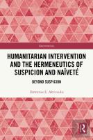Humanitarian Intervention And The Hermeneutics Of Suspicion And Naivete
