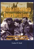 Humanitarian Intervention Assisting The Iraqi Kurds In Operation Provide Comfort, 1991