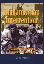 Humanitarian Intervention Assisting The Iraqi Kurds In Operation Provide Comfort, 1991
