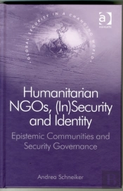 Humanitarian Ngos, (In)Security And Identity