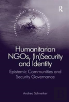 Humanitarian Ngos, (In)Security And Identity
