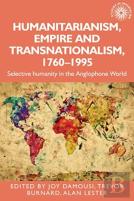 Humanitarianism, Empire And Transnationalism, 1760-1995