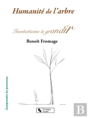 Humanité De L'Arbre ; Invitations À Grandir