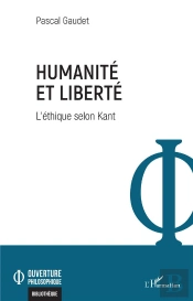 Humanité Et Liberté : L'Éthique Selon Kant