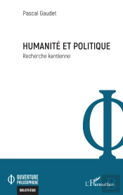 Humanite Et Politique - Recherche Kantienne