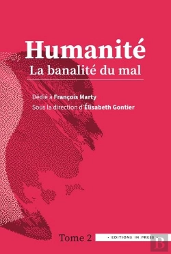 Bertrand.pt - Humanité Tome 2 : La Banalité Du Mal ; Dédié À François Marty