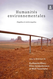 Humanités Environnementales ; Enquêtes Et Contre-Enquêtes