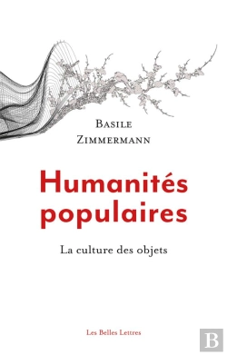 Bertrand.pt - Humanités Populaires : La Culture Des Objets