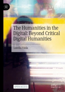 Bertrand.pt - Humanities In The Digital: Beyond Critical Digital Humanities