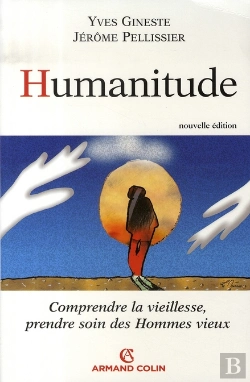 Bertrand.pt - Humanitude ; Comprendre La Vieillesse, Prendre Soin Des Hommes Vieux