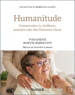 Bertrand.pt - Humanitude : Comprendre La Vieillesse, Prendre Soin Des Hommes Vieux