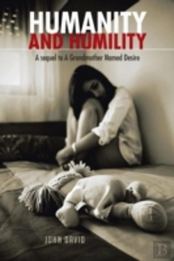 Bertrand.pt - Humanity And Humility: A Sequel To A Grandmother Named Desire
