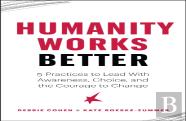 Humanity Works Better