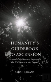 Humanity'S Guidebook To Ascension