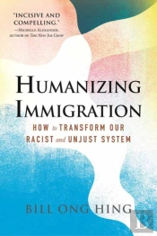 Humanizing Immigration