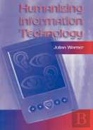 Humanizing Information Technology