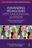 Humanizing Pedagogies With Multilingual Learners