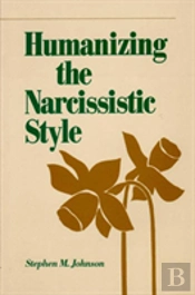 Humanizing The Narcissistic Style