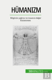 Hümanizm : Bilginin Çagrisi Ve Insanin Deger Kazanmasi