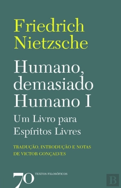 Bertrand.pt - Humano, Demasiado Humano I - Um Livro Para Espíritos Livres