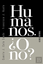 Humanos. ¿O No?