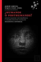 Humanos o Posthumanos?