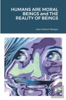 Humans Are Moral Beings And The Reality Of Beings
