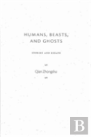 Humans, Beasts, And Ghosts