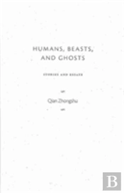 Humans, Beasts, And Ghosts