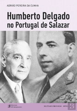 Bertrand.pt - Humberto Delgado no Portugal de Salazar