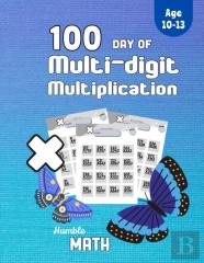 Humble Math - 100 Days Of Multi-Digit Multiplication