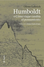 Humboldt O Como Viajar Cambia El Pensamiento