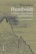 Humboldt O Como Viajar Cambia El Pensamiento