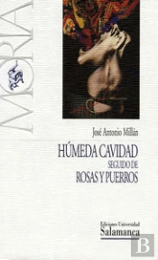 Húmeda Cavidad, Seguido De Rosas Y Puerros