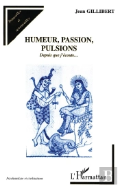 Humeur, Passion, Pulsions ; Depuis Que J'Ecoute