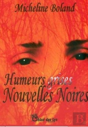 Humeurs Grises, Nouvelles Noires