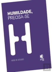 Humildade, Precisa-se