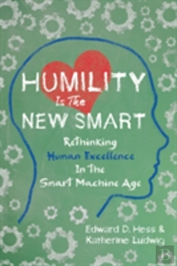 Bertrand.pt - Humility Is The New Smart: Rethinking Human Excellence In The Smart Machine Age
