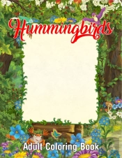 Hummingbirds Adult Coloring Book