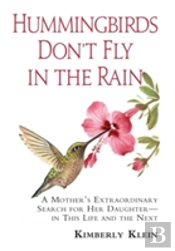 Hummingbirds Don'T Fly In The Rain
