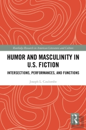 Humor And Masculinity In U.S. Fiction
