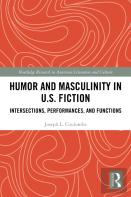 Humor And Masculinity In U.S. Fiction