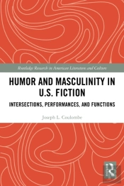 Humor And Masculinity In U.S. Fiction