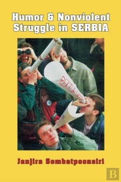 Bertrand.pt - Humor And Nonviolent Struggle In Serbia