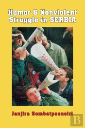 Humor And Nonviolent Struggle In Serbia