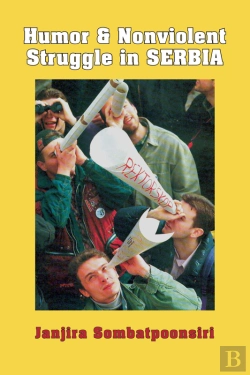 Bertrand.pt - Humor And Nonviolent Struggle In Serbia