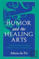 Humor And The Healing Arts