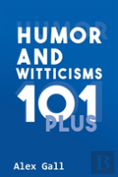 Humor And Witticisms 101 Plus